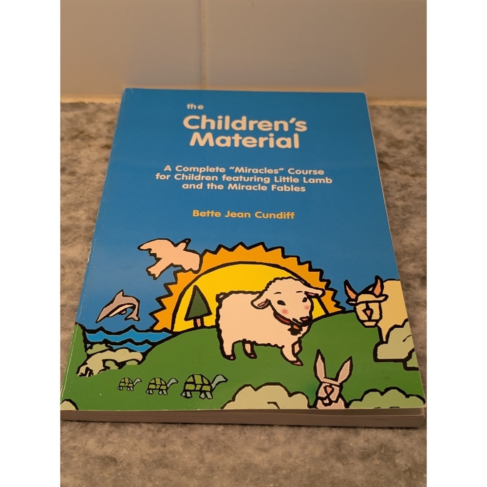 The Children's Material : A Complete "Miracles" Course for Children Paperback